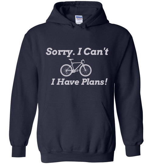 "Sorry, I Can't. I Have Plans!" Cycling Hoodie